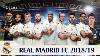 Real Madrid Squad 2018 19 All Players Real Madrid Team